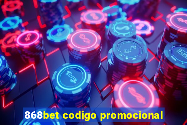 868bet codigo promocional
